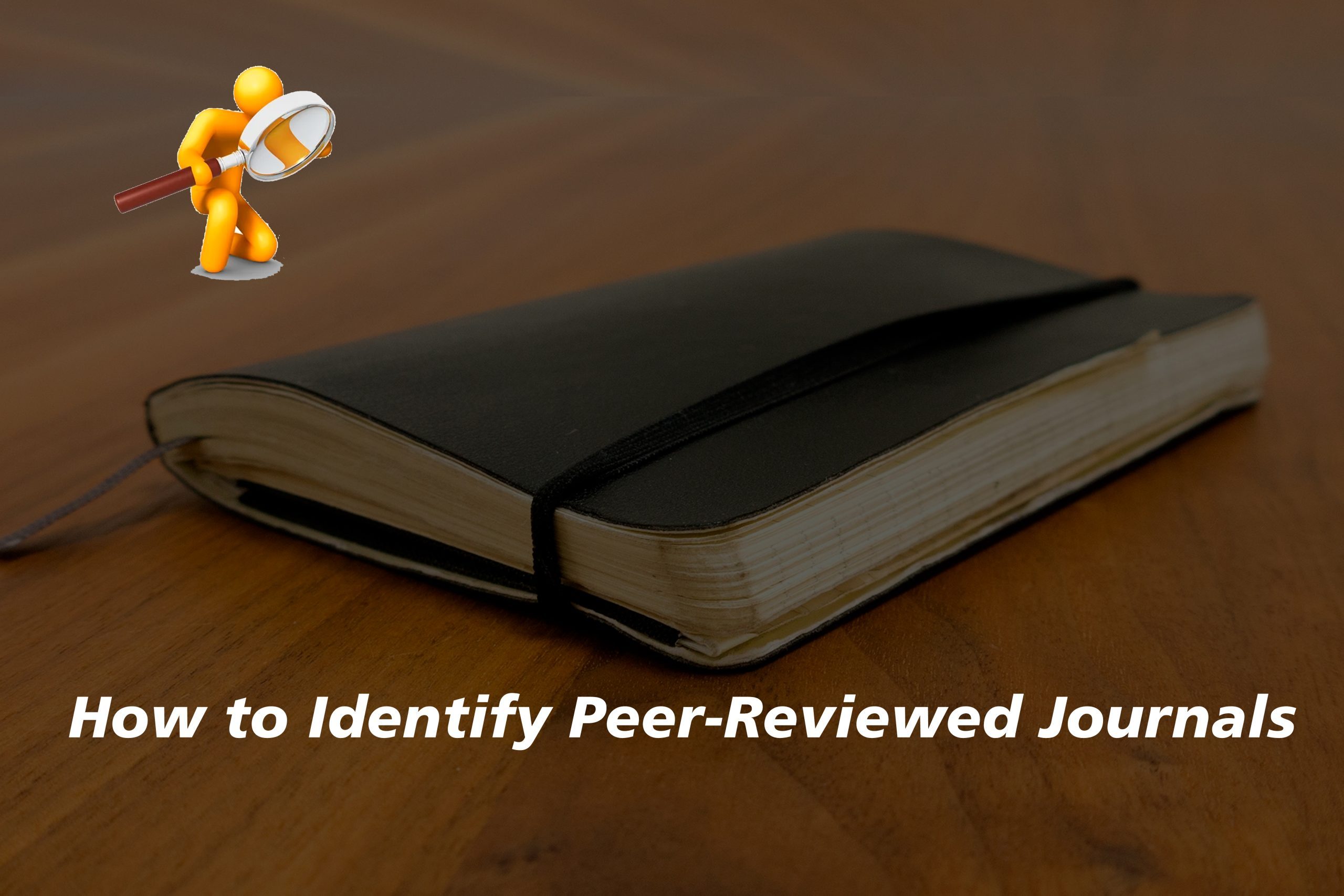 How to Identify Peer-Reviewed Journals