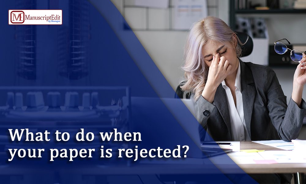 What to do when your paper is rejected?