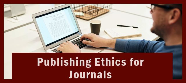 Publishing Ethics for Journals