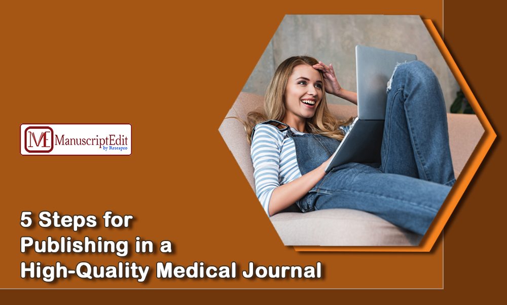5 Steps for Publishing in a High-Quality Medical Journal