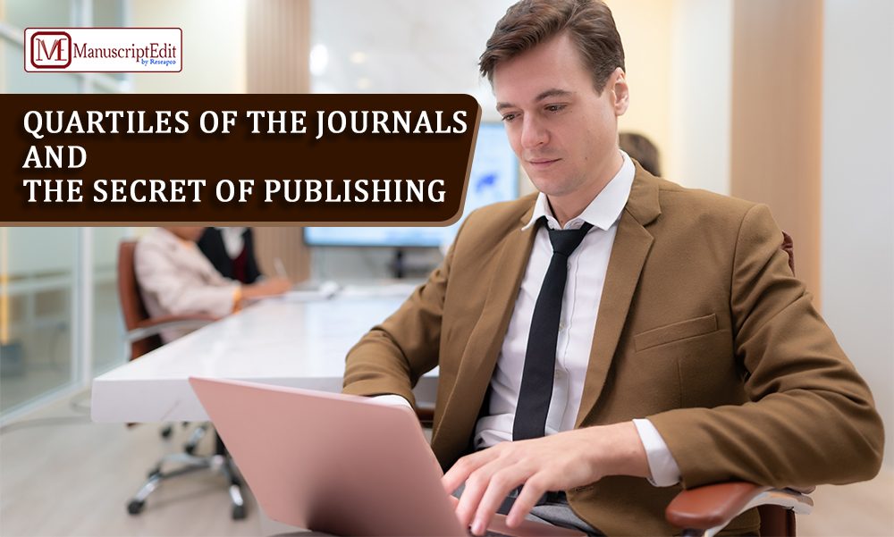QUARTILES OF THE JOURNALS AND THE SECRET OF PUBLISHING