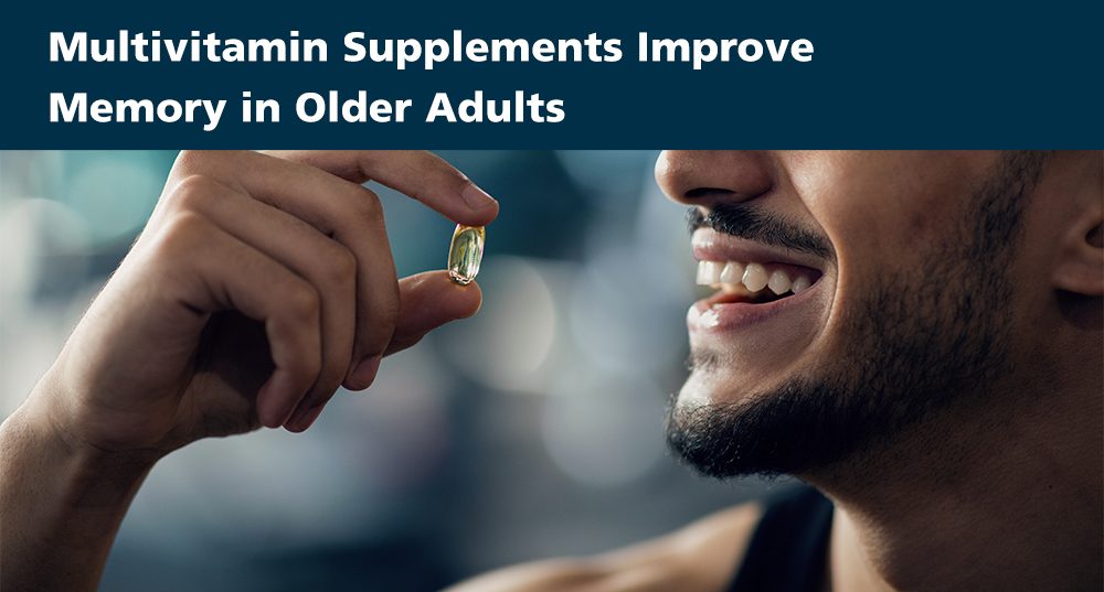 Multivitamin Supplements Improve Memory in Older Adults