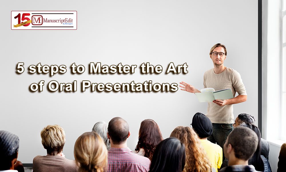 5 steps to Master the Art of Oral Presentations