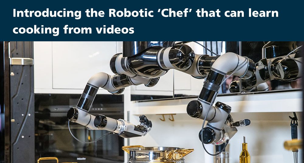 Introducing the Robotic ‘Chef’ that can learn cooking from videos