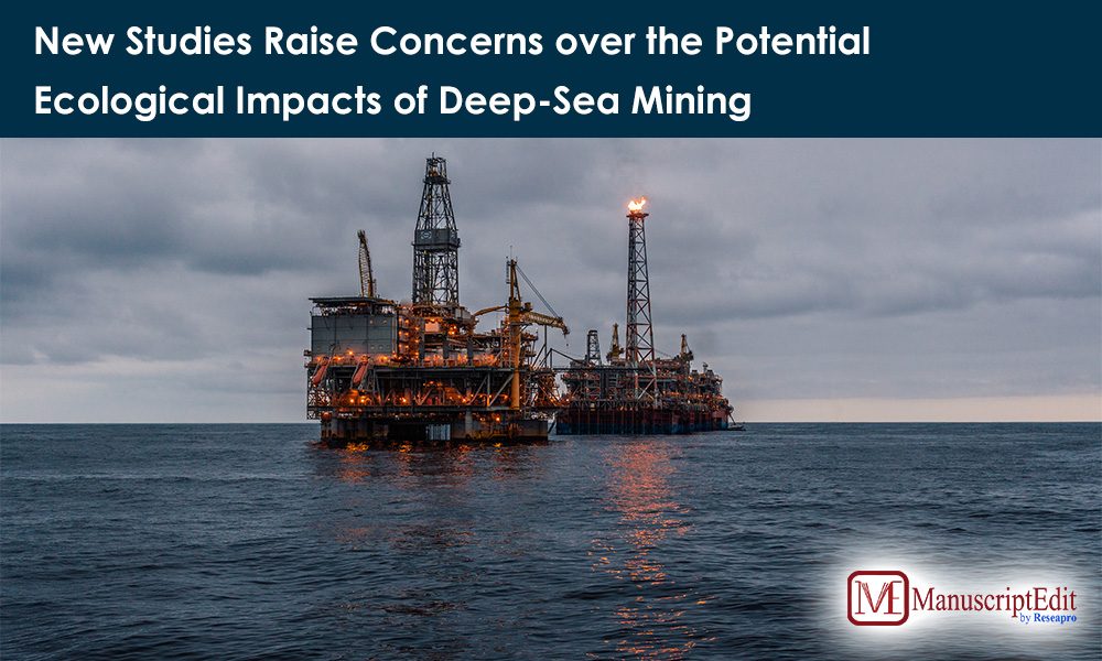 New Studies Raise Concerns over the Potential Ecological Impacts of Deep-Sea Mining