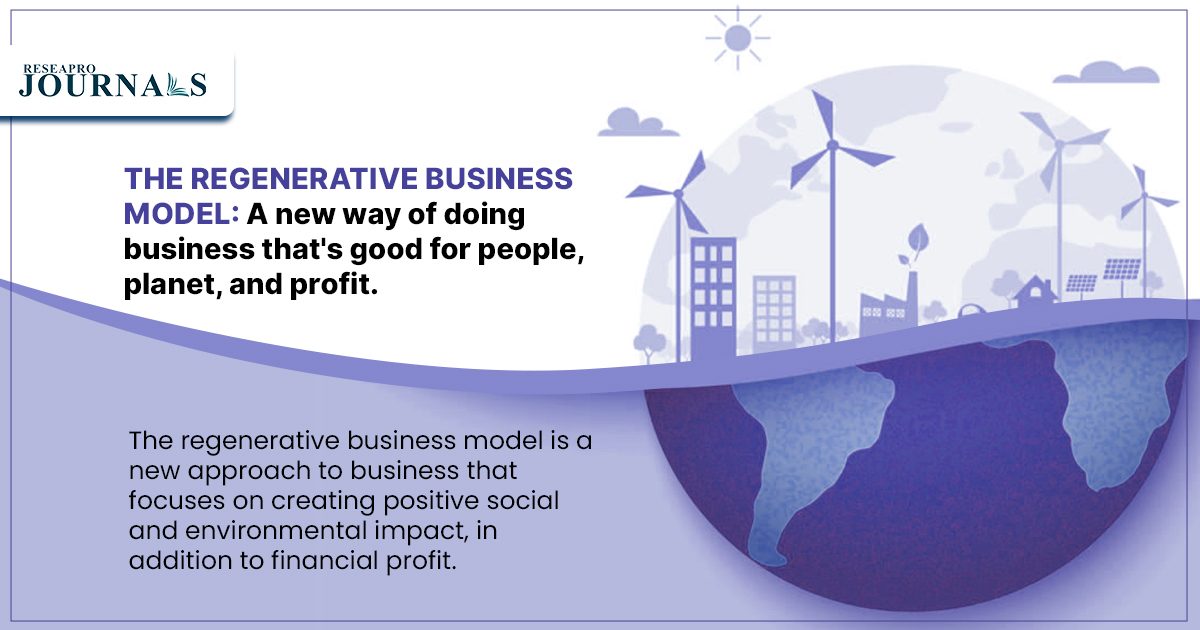 The regenerative business model: A new way of doing business that’s good for people, planet, and profit.
