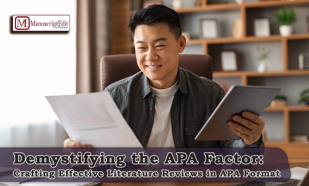 Demystifying the APA Factor: Crafting Effective Literature Reviews in APA Format