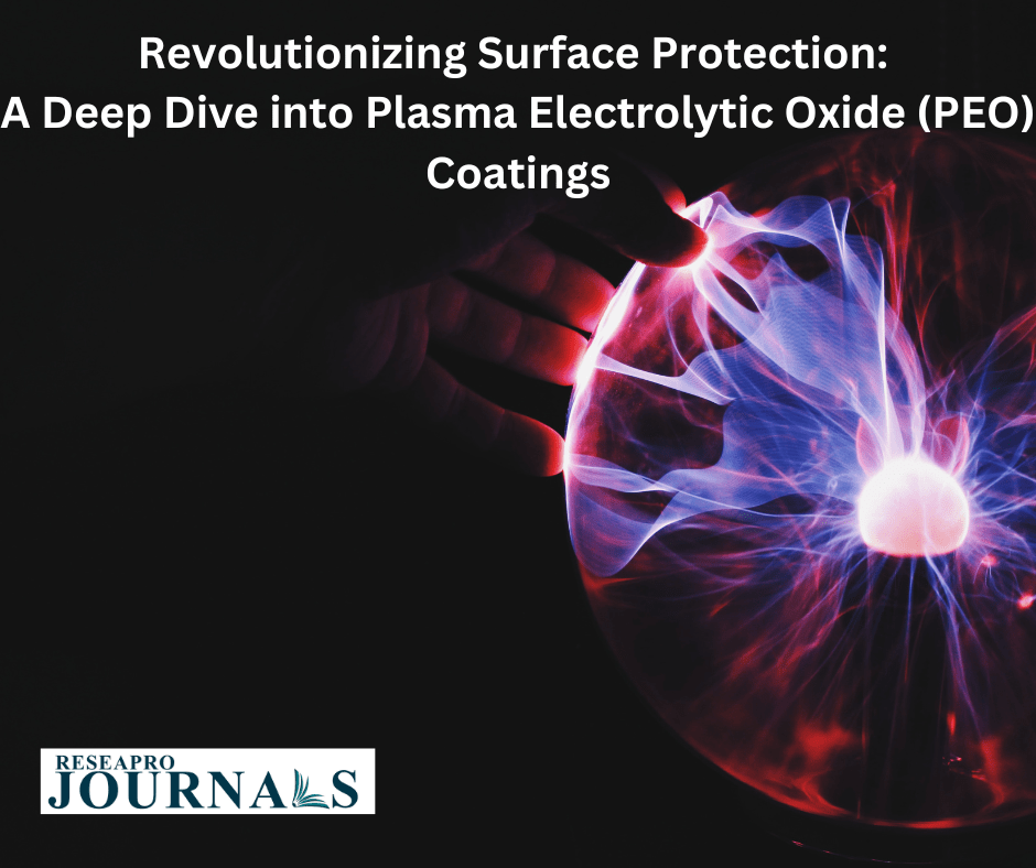 Revolutionizing Surface Protection: A Deep Dive into Plasma Electrolytic Oxide (PEO) Coatings