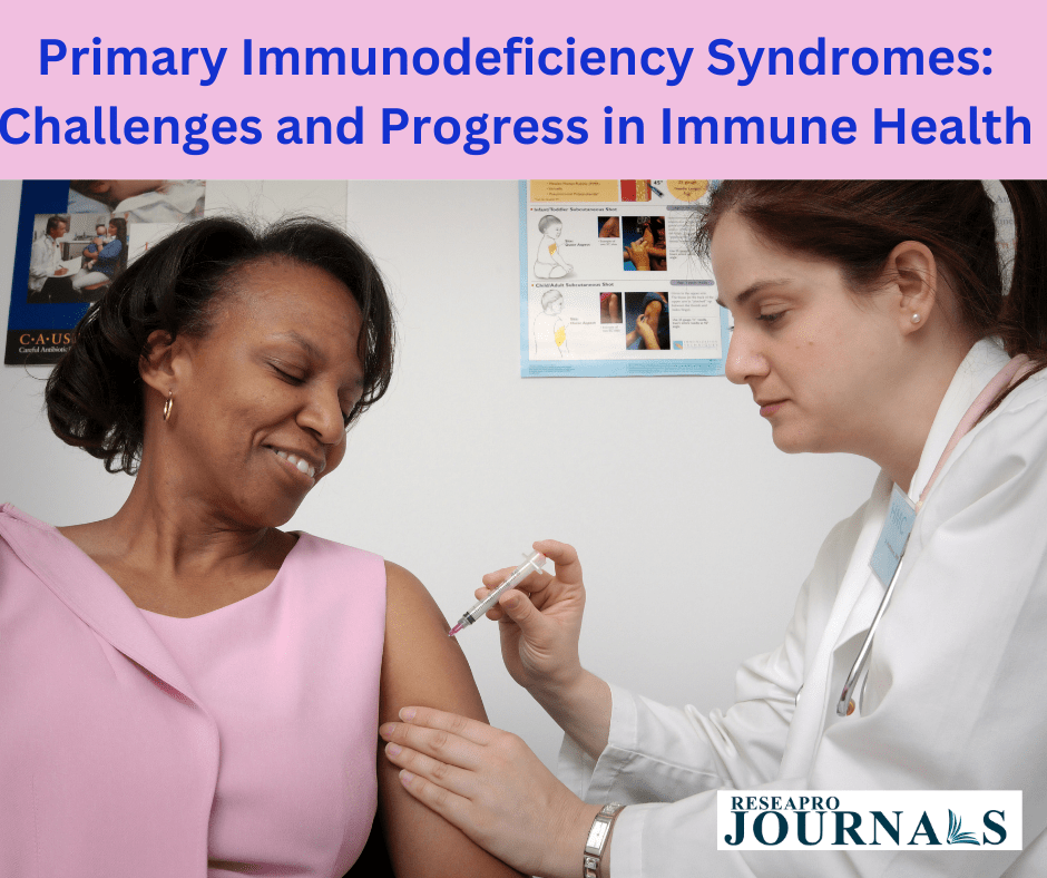 Primary Immunodeficiency Syndromes: Challenges and Progress in Immune Health