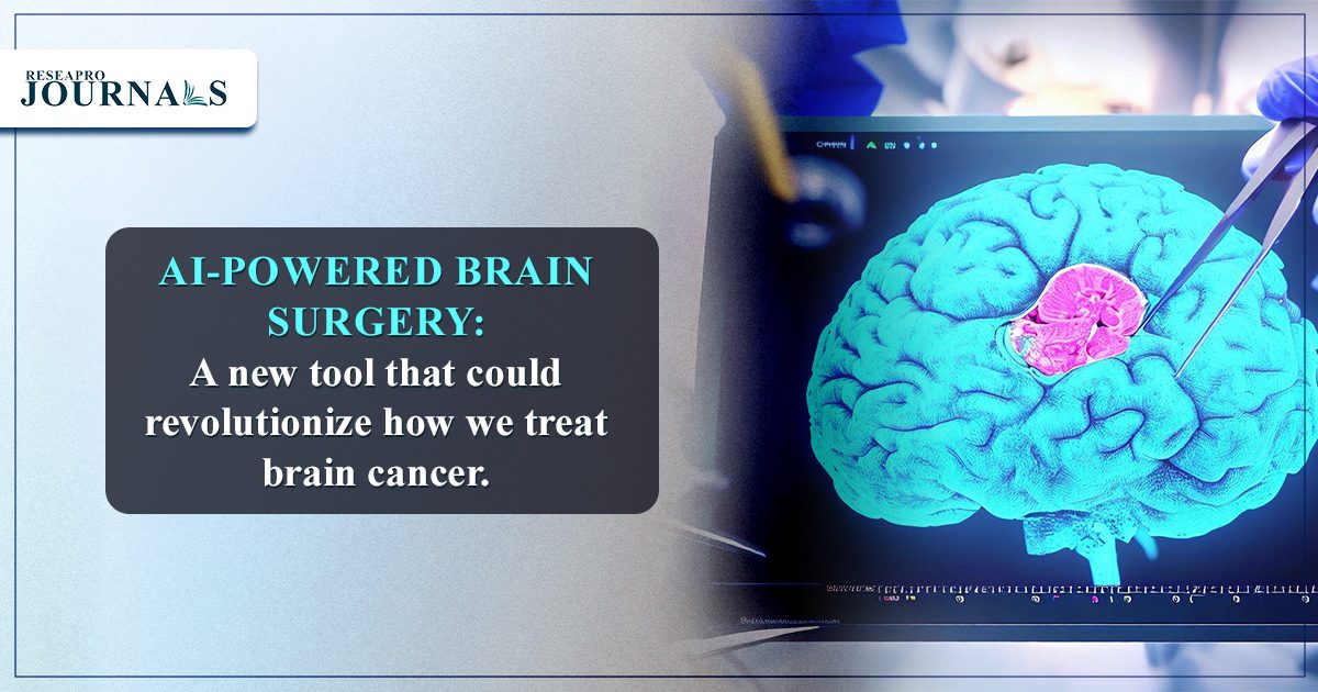 AI-powered brain surgery: A new tool that could revolutionize how we treat brain cancer.
