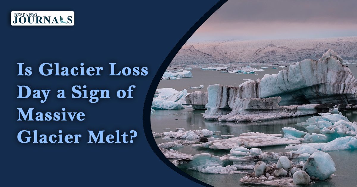 Glacier Loss Day Signals Record-Breaking Glacier Melt – Climate Crisis in Action