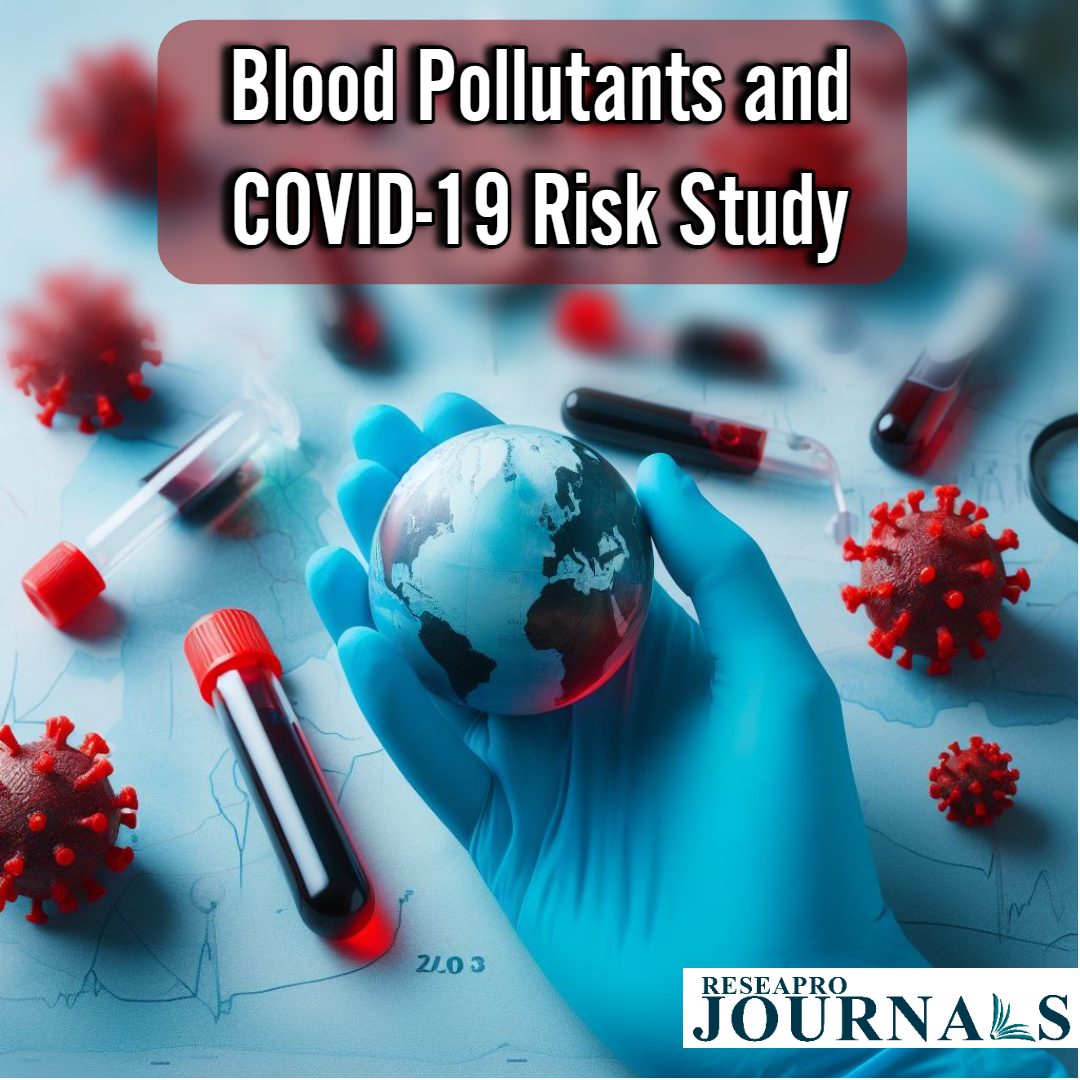 Blood Pollutants and COVID-19 Risk Study