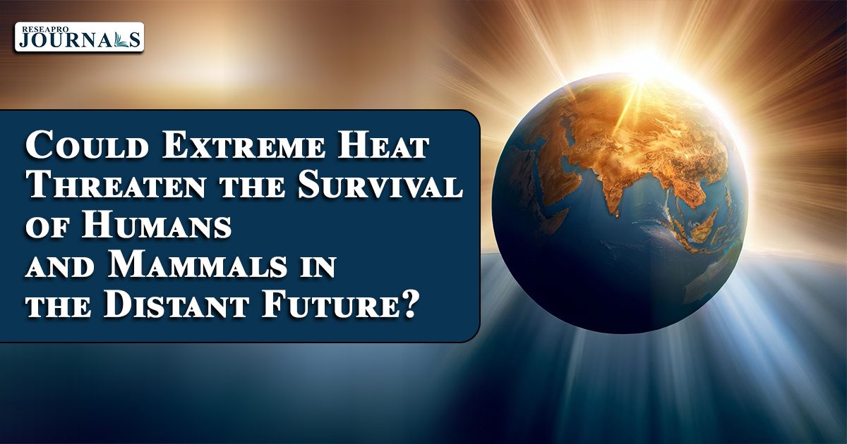 New research warns of a dire future: Extreme heat driven by climate change threatens humans and mammals.