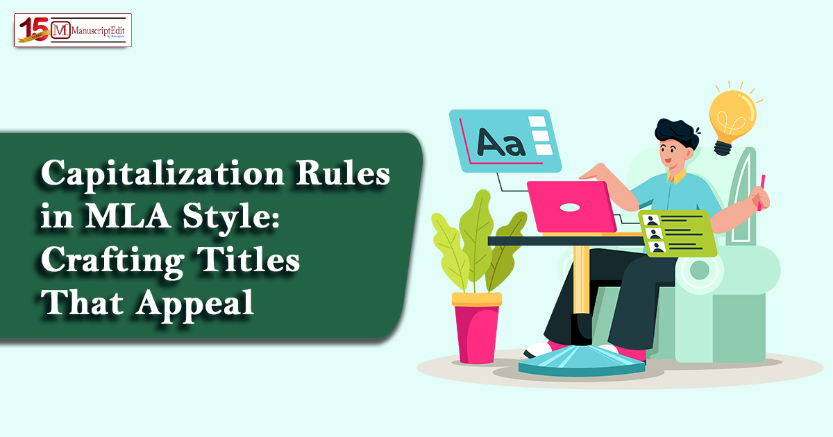 Capitalization Rules in MLA Style: Crafting Titles That Appeal