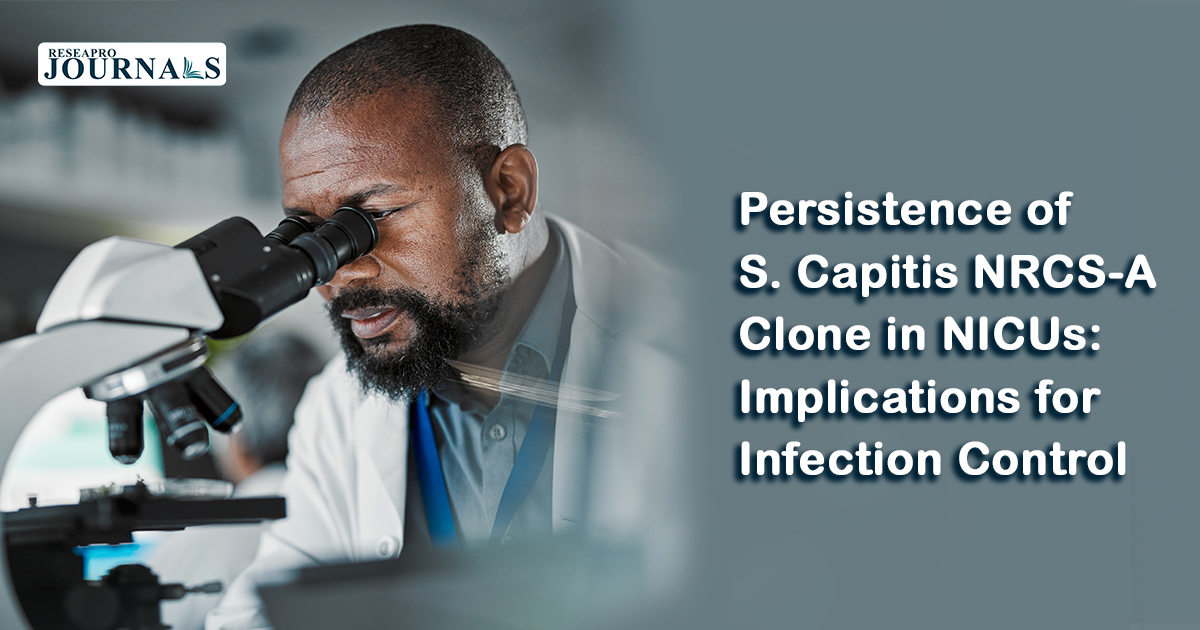 Persistence of S. Capitis NRCS-A Clone in NICUs: Implications for Infection Control