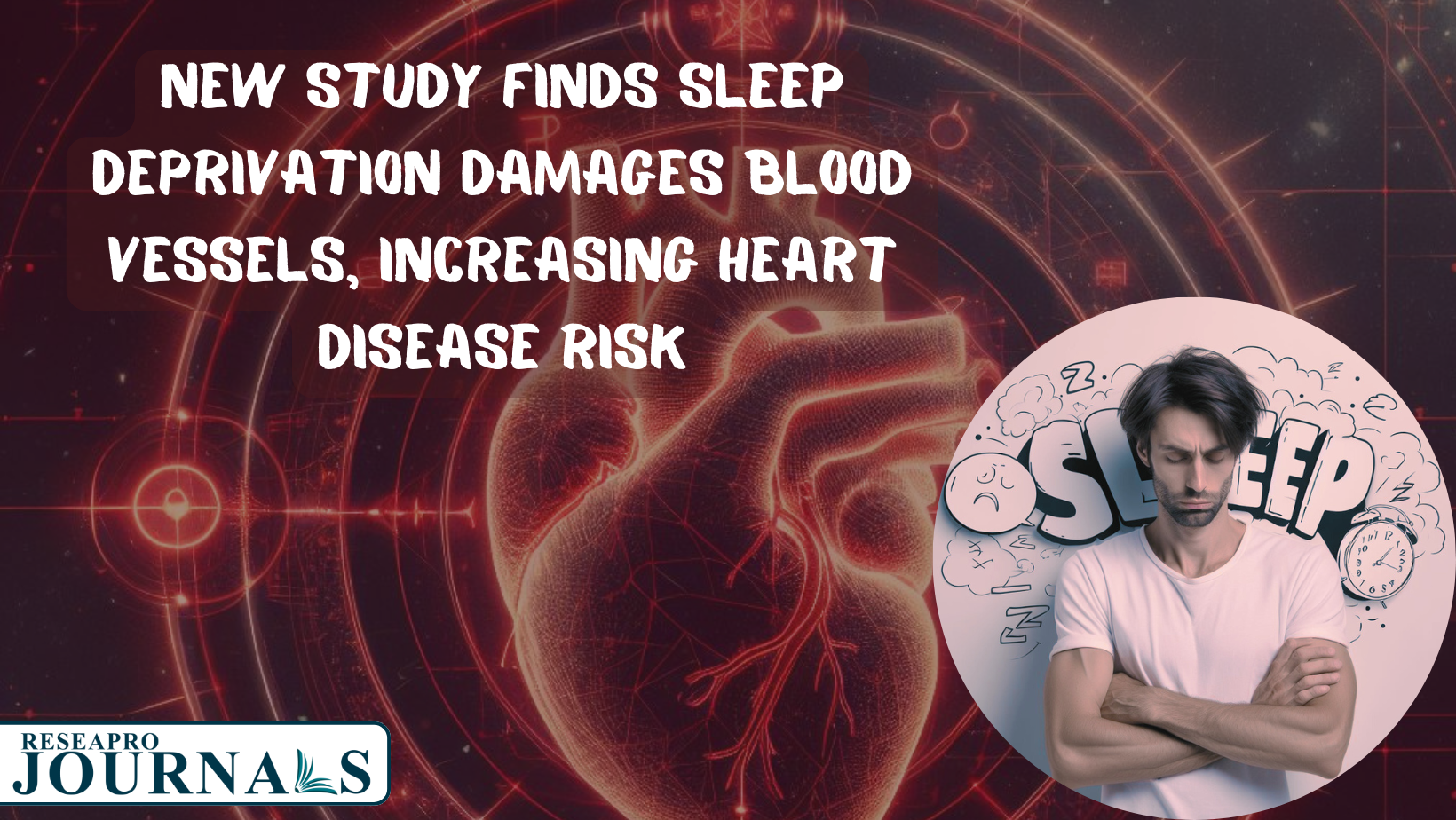 Not getting enough sleep? Your vascular cells are drowning in oxidants