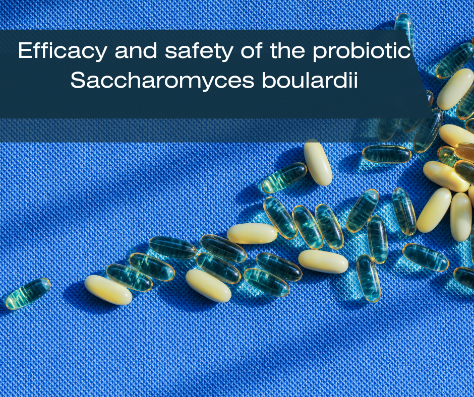 Efficacy and safety of the probiotic Saccharomyces boulardii