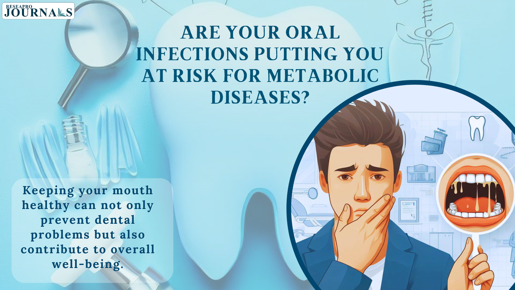 Are Your Oral Infections Putting You at Risk for Metabolic Diseases?