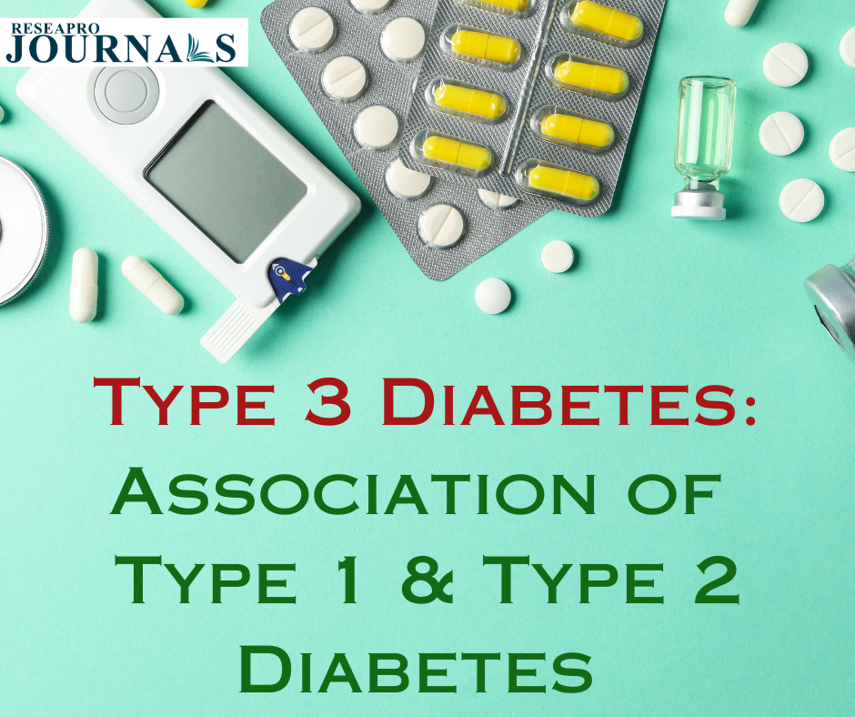 Type 3 diabetes: Association of type 1 and type 2 diabetes