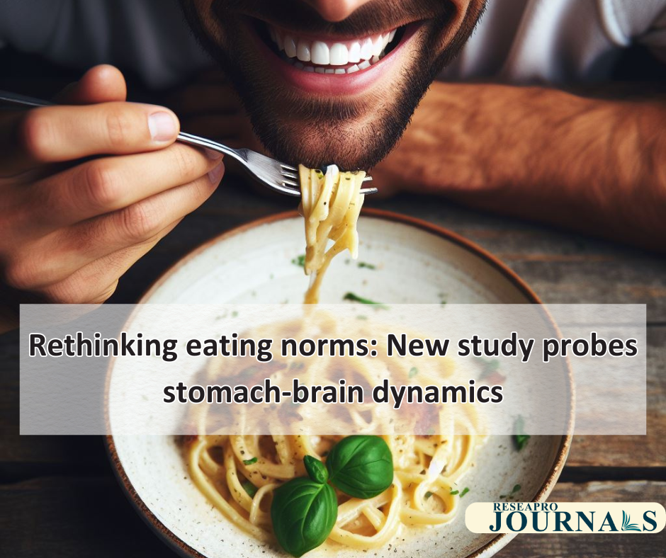 Rethinking eating norms: New study probes stomach-brain dynamics
