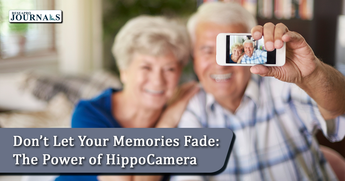 Don’t Let Your Memories Fade: The Power of HippoCamera