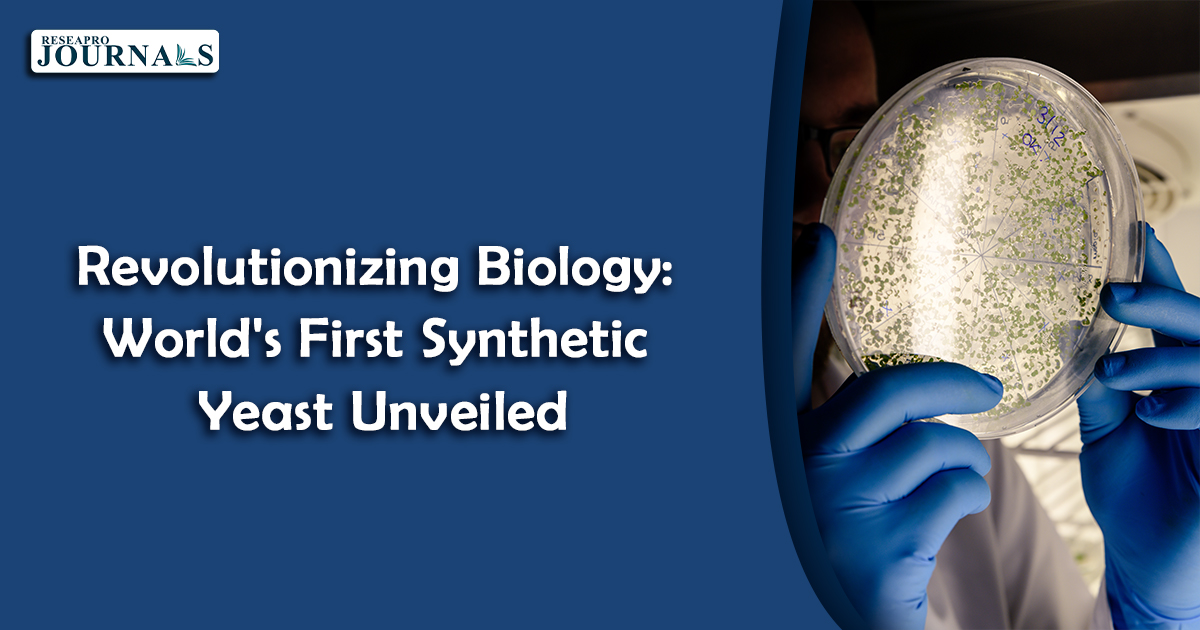Revolutionizing Biology: World’s First Synthetic Yeast Unveiled
