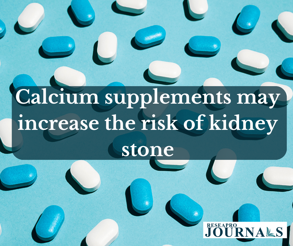Calcium supplements may increase the risk of kidney stone recurrence