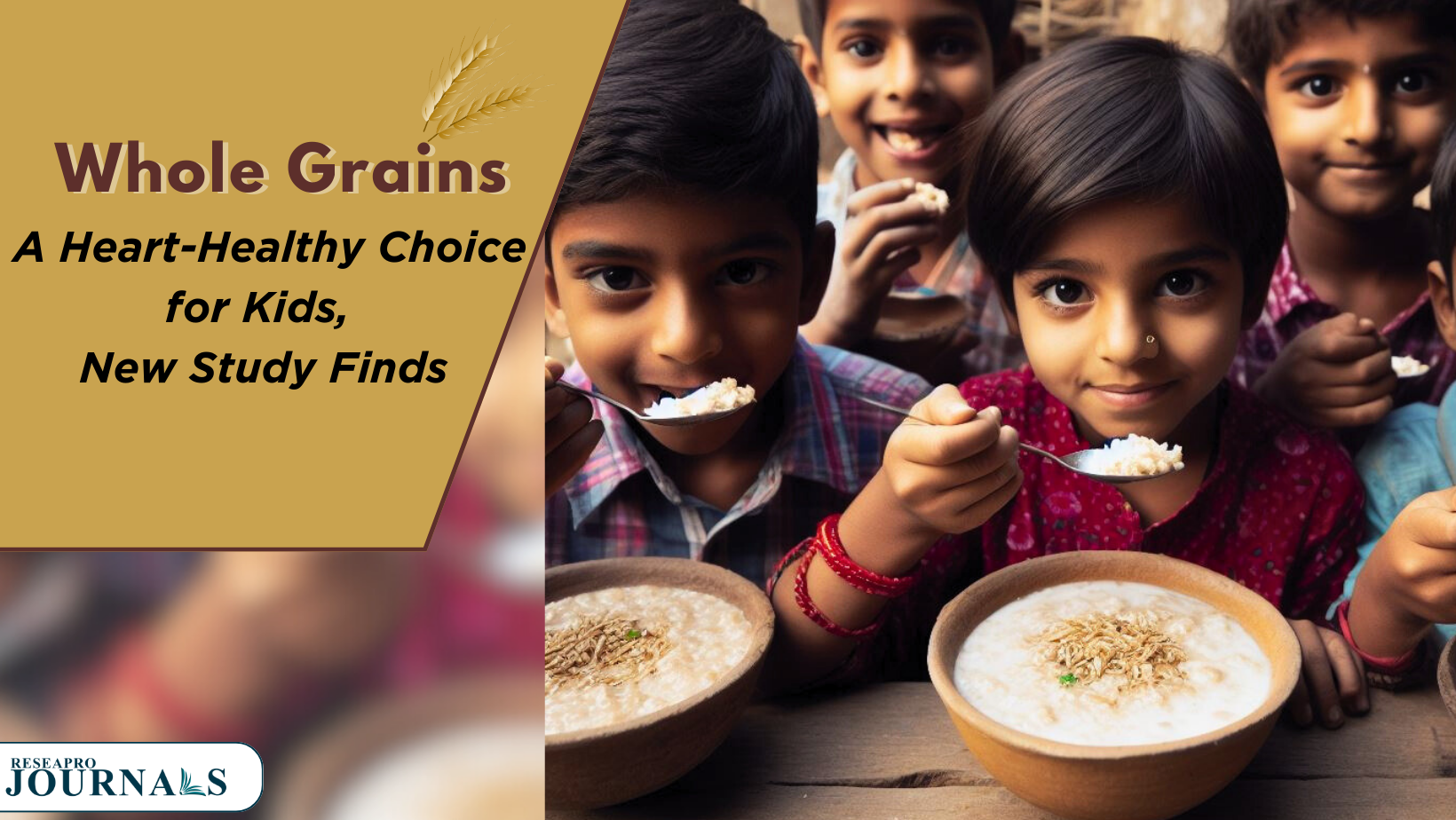 Want Your Kids to Have Healthy Hearts? Feed Them Whole Grains, New Study Advises