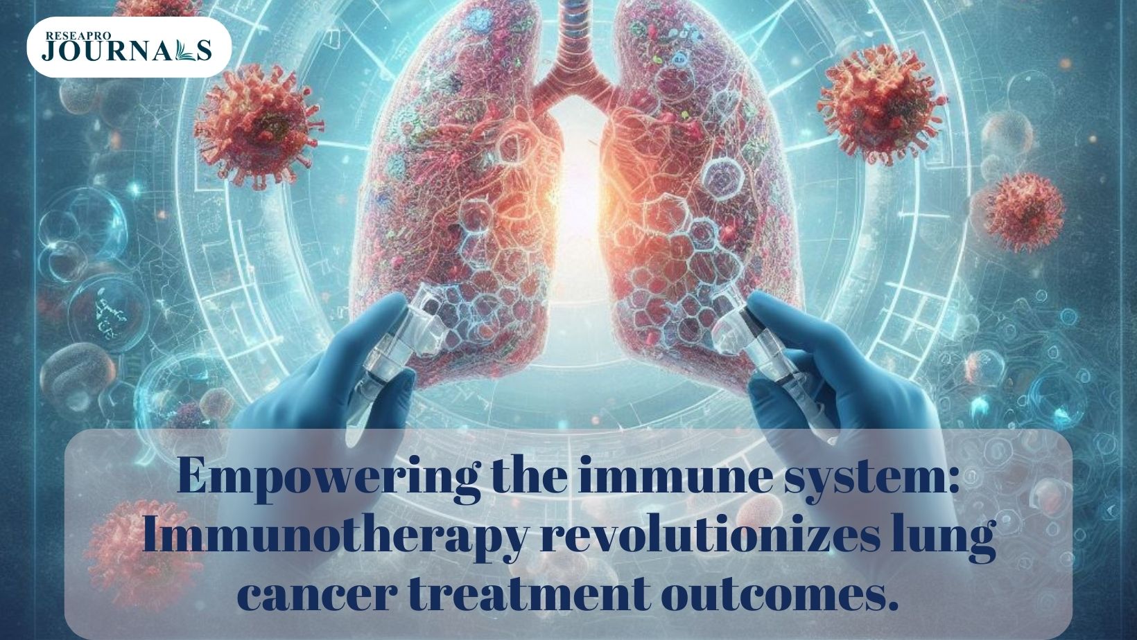 Empowering the immune system: Immunotherapy revolutionizes lung cancer treatment outcomes.