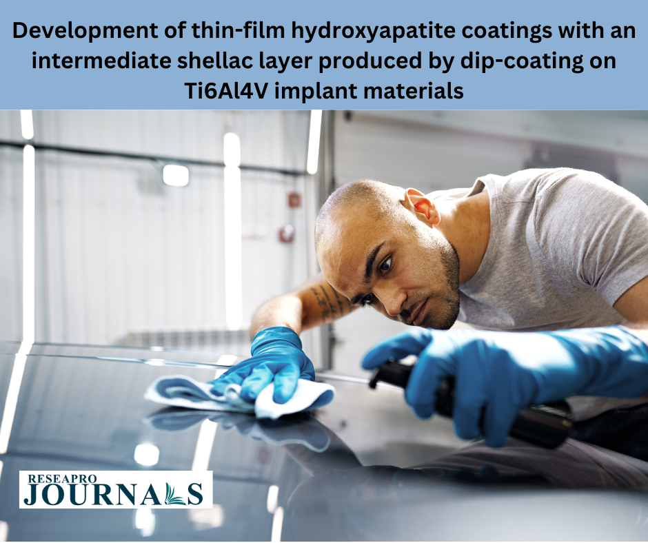 Development of thin-film hydroxyapatite coatings with an intermediate shellac layer produced by dip-coating process on Ti6Al4V implant materials