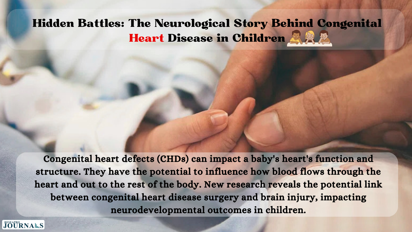 A Heart-Brain Connection: Could Congenital Heart Disease Be Affecting Our Children’s Neural Development?
