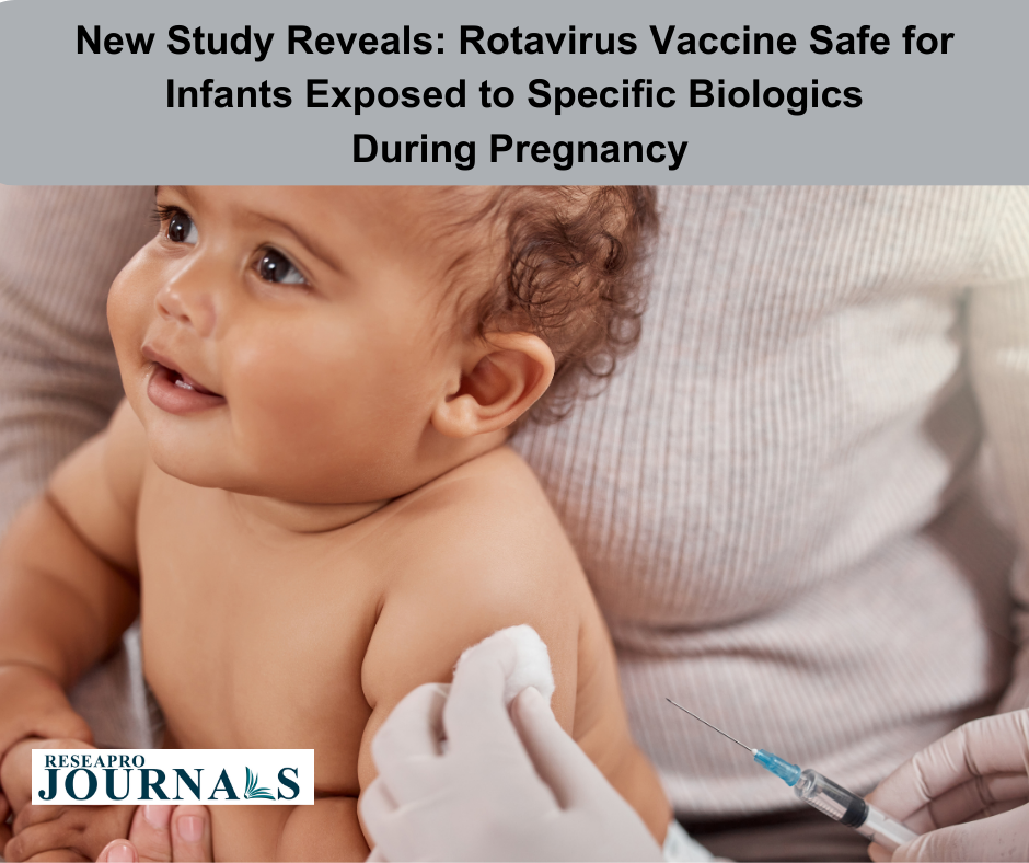 New Study Reveals: Rotavirus Vaccine Safe for Infants Exposed to Specific Biologics During Pregnancy