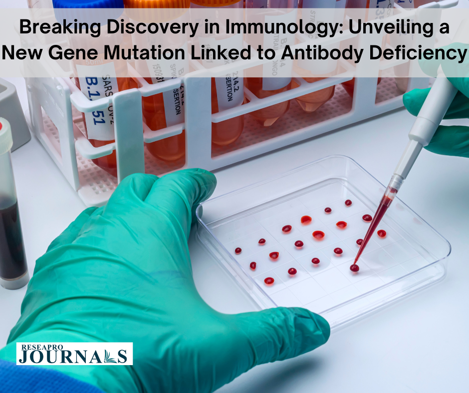 Breaking Discovery in Immunology: Unveiling a New Gene Mutation Linked to Antibody Deficiency content