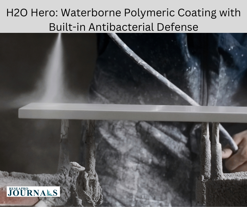 H2O Hero: Waterborne Polymeric Coating with Built-in Antibacterial Defense