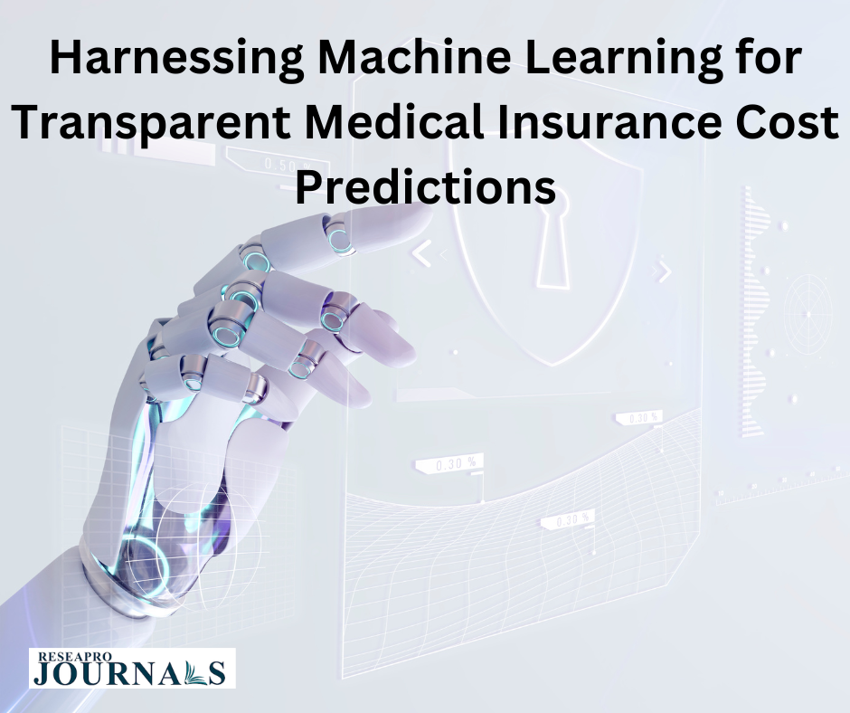 Harnessing Machine Learning for Transparent Medical Insurance Cost Predictions