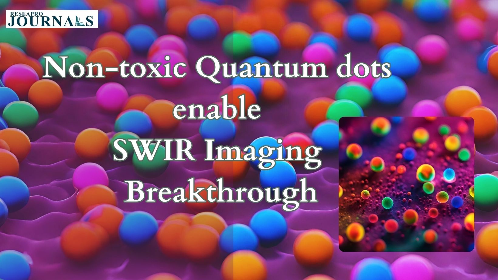 Non-toxic quantum dots enable SWIR imaging breakthrough