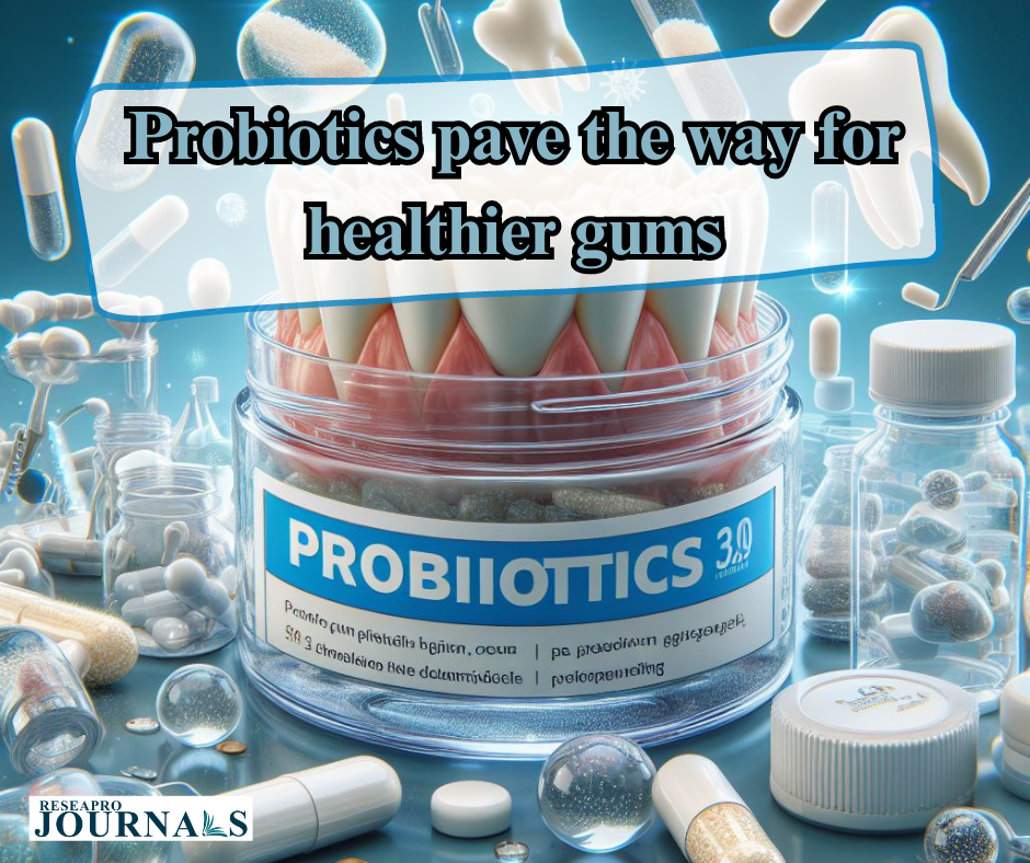 Probiotics pave the way for healthier gums