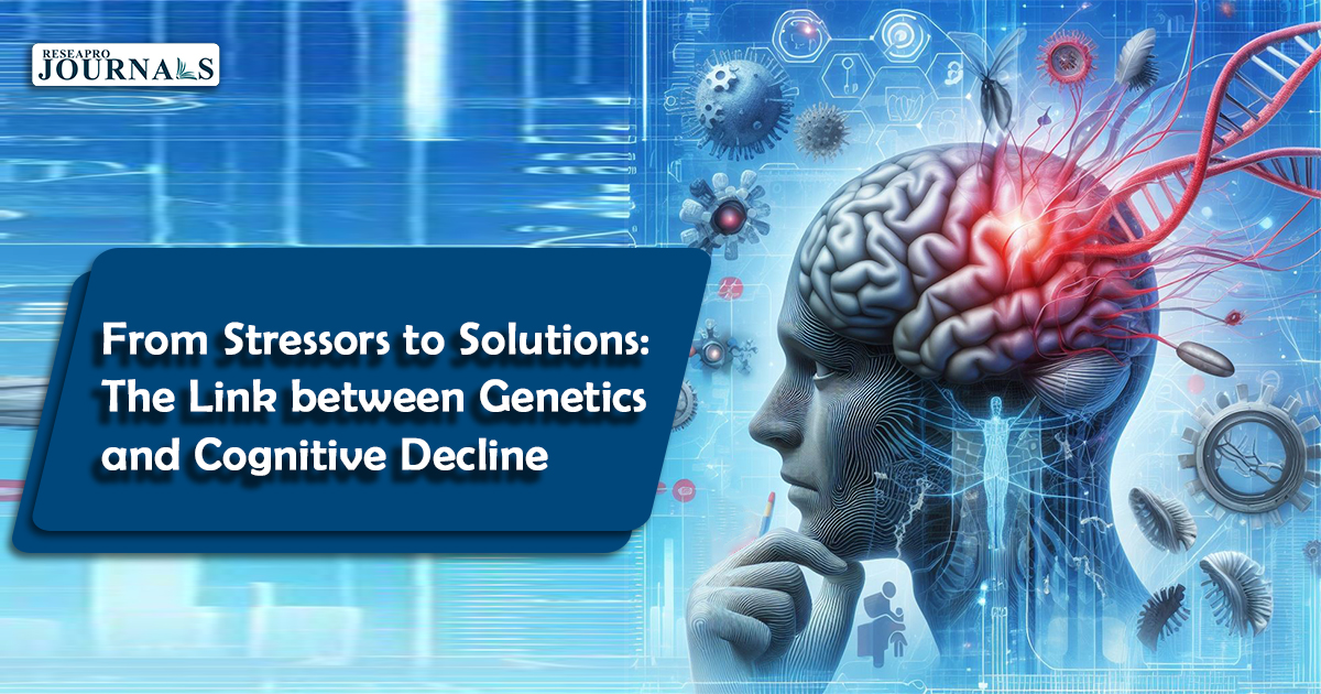 From Stressors to Solutions: The Link between Genetics and Cognitive Decline