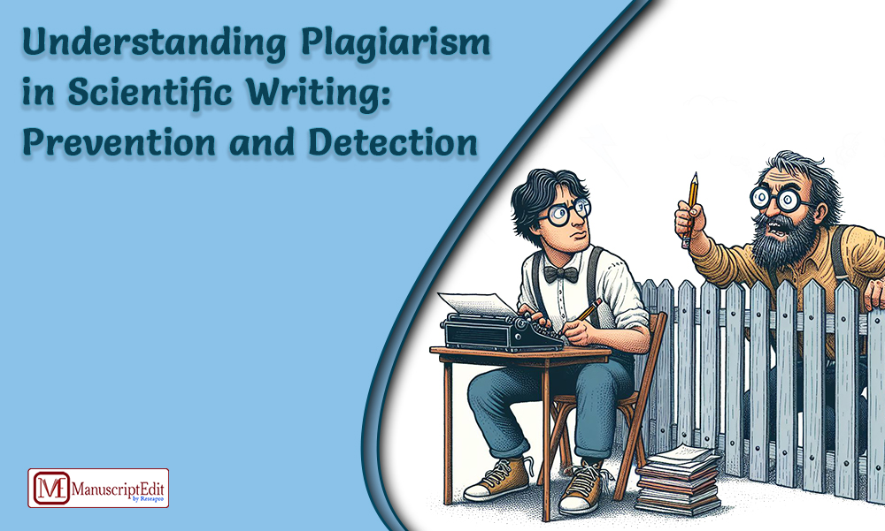 Understanding Plagiarism in Scientific Writing: Prevention and Detection