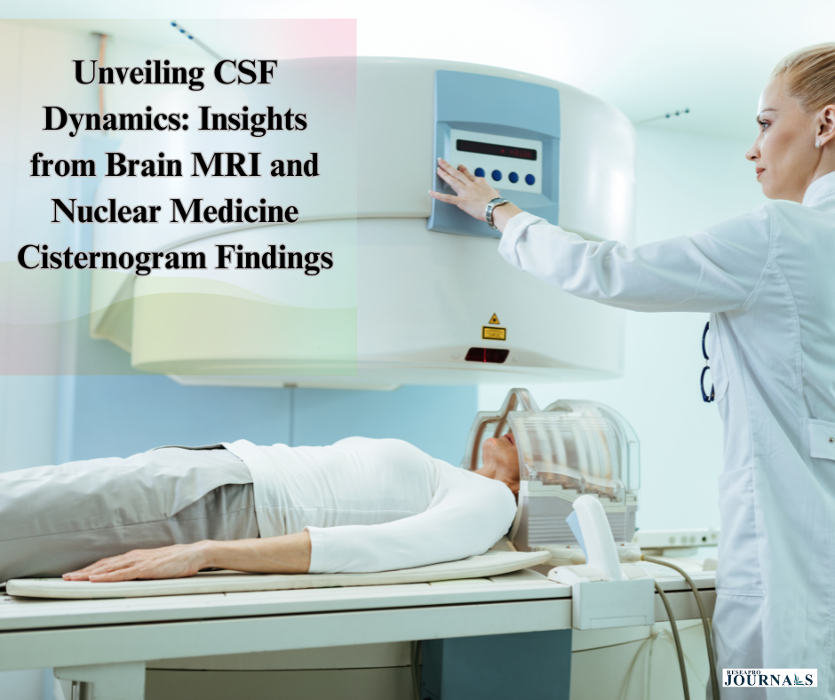Unveiling CSF Dynamics: Insights from Brain MRI and Nuclear Medicine Cisternogram Findings