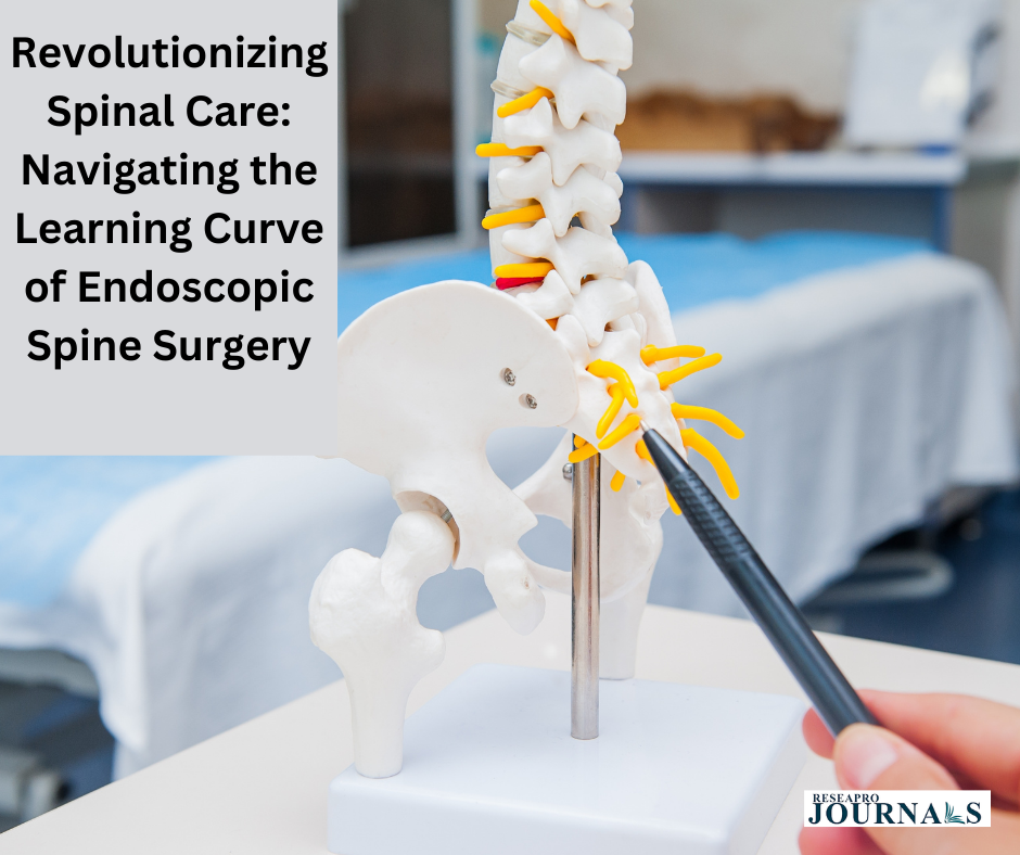 Revolutionizing Spinal Care: Navigating the Learning Curve of Endoscopic Spine Surgery