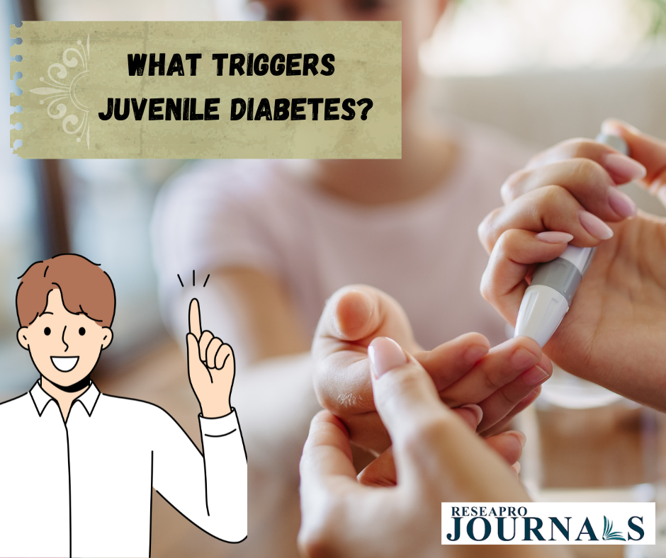 What triggers juvenile diabetes?