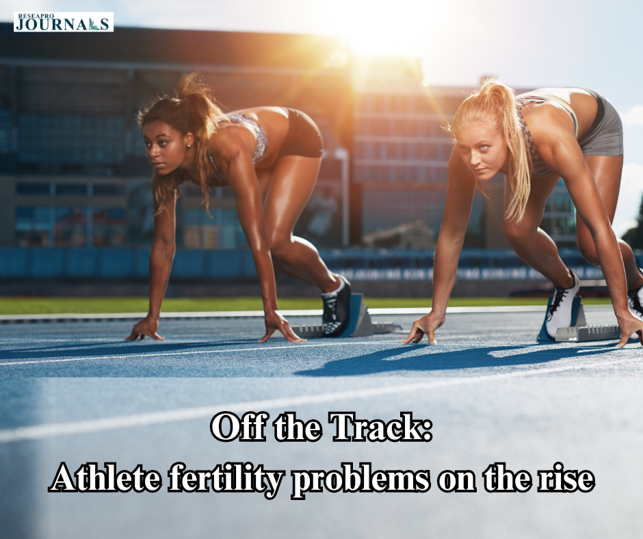 Off the track:Athlete fertility problems on the rise